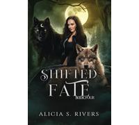Shifted Fate: Book Four (Broken Luna Series)