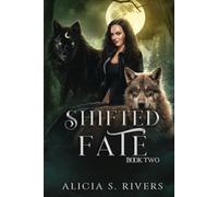 Shifted Fate: Book Two (Broken Luna Series)