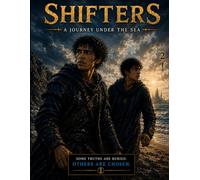 Shifters: A journey under the sea (Shifters: The awakening a thrilling series bursting with magic and mystery)