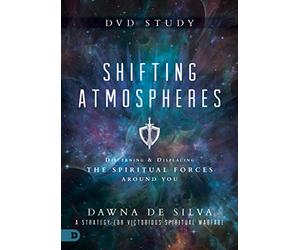 Shifting Atmospheres DVD Study: A Strategy for Victorious Spiritual Warfare [USA]
