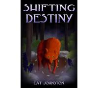 Shifting Destiny: An Aconite Hollow Novel, Book One: 1