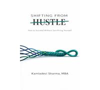 Shifting From Hustle