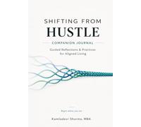 Shifting From Hustle Companion Journal