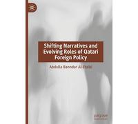 Narrativas cambiantes y roles en evolución de la política exterior de Catar