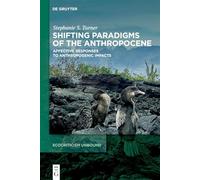 Shifting Paradigms of the Anthropocene: Affective Responses to Anthropogenic Impacts: 2 (Ecocriticism Unbound, 2)