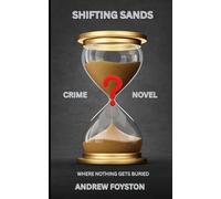 Shifting Sands: A crime Novel with nothing left buried
