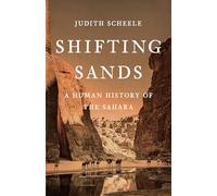 Shifting Sands: A Human History of the Sahara