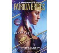 Shifting Shadows: Stories from the World of Mercy Thompson (A Mercy Thompson Novel)