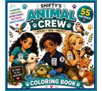 Shifty's Animal Crew Coloring Book: 55 Fun Pages of Animal Rescue Adventures