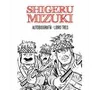Shigeru Mizuki. Autobiografía -Libro 3- | Shigeru Mizuki