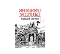 Shigeru Mizuki. Autobiografía -Libro 4- | Shigeru Mizuki