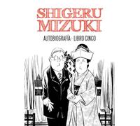 Shigeru Mizuki: Autobiografía. Libro Cinco