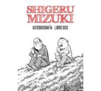 Shigeru Mizuki. Autobiografía. Libro Dos