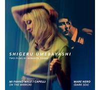 Shigeru Umebayashi - Dark Sea (Mare Nero) & In The Mirror (Mi Fanno Male i Capelli)
