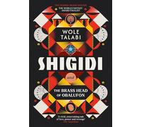 Shigidi and the Brass Head of Obalufon: The Nebula Award finalist and gripping magical heist novel
