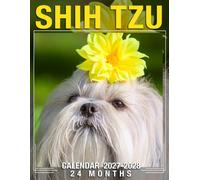 Shih Tzu Calendar 2027 - 2028: Plan Your Year with Monthly Planner Jan 2027 to Dec 2028, Funny Photography, US Holidays, Perfect for Gifting