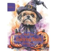 Shih Tzu Coloring Book For Dog Lovers Fall Edition: Beloved Dogs Coloring Book Serise