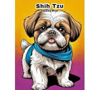 Shih Tzu Coloring Book for Kids: Fun & Easy Fluffy Dog Art! (DOG BREEDS COLORING BOOKS)