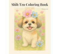 Shih Tzu Coloring Book - Sunny Days: Gentle Moments to Color and Cherish (Sunny Days Coloring Series)