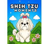 Shih Tzu Moments: A Bold Lined Coloring Book