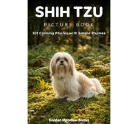 Shih Tzu Picture Book for Seniors with Dementia and Alzheimer’s Patients: 101 Calming Dog Photos with Simple Rhymes | A Gentle Gift for Memory Care and Cognitive Stimulation