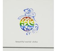 SHIHO - beautiful world