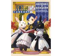 Shiina, You - Ascendance of a Bookworm: Fanbook 3: Official Fanbook 3 (ASCENDANCE OF BOOKWORM FANBOOK SC)