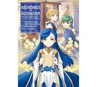 Shiina, You - Ascendance of a Bookworm: Part 4 Volume 3 (Light Novel): Volume 15 (ASCENDANCE OF A BOOKWORM LIGHT NOVEL PART 4 SC)