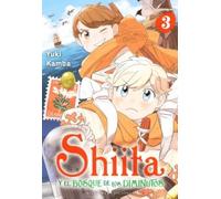 SHIITA Y EL BOSQUE DE LOS DIMINUTOS, VOL.3
