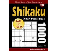 Shikaku Adult Puzzle Book: 1000 Easy to Hard Divide by Box Puzzles (The Big Books of Logic Puzzles Series)