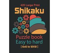 Shikaku puzzle book easy to hard 420 large print (6x6 to 12x12) with solutions.: Japanese Logic Puzzles Brain Games, The Brain Training Puzzle 420 ... Busting Activities to Exercise the Mind.