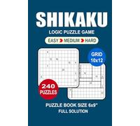 Shikaku Puzzle Book For Adults: 240 Puzzles Shikaku Great Logic Puzzle Game For Adults Seniors and Teens 3 Levels: Easy Medium and Hard Portable size 6x9 Inches.