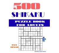 Shikaku Puzzle Book for Adults 9x9 10x10: 500 Shikaku Logic Puzzles - Easy to Hard Brain Games and Rectangle Reasoning Challenges