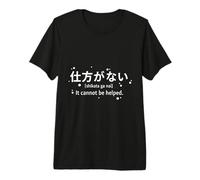 Shikata Ga NAI Kanji Japonés Filosofía Zen Camiseta Premium