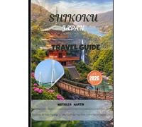 SHIKOKU, JAPAN TRAVEL GUIDE 2026: Discover the 88-Temple Pilgrimage, Iya Valley Vine Bridges, Dogo Onsen, Cultural Festivals, and Hidden Gems.