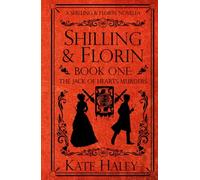 Shilling & Florin Book One: The Jack of Hearts Murders: A Shilling & Florin Mystery (Shilling & Florin Mysteries)