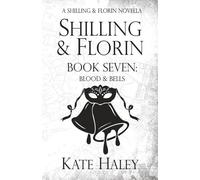 Shilling & Florin Book Seven: Blood & Bells: A Shilling & Florin Mystery