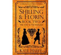 Shilling & Florin Book Two: The Thief & the Marquis: A Shilling & Florin Mystery (Shilling & Florin Mysteries)
