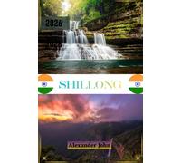 Shillong Travel Guide 2026: The Ultimate Insider's Guide to Meghalaya's Capital - Discover Waterfalls, Living Root Bridges, Scenic Hills, Local Culture, Hidden Gems, and Unforgettable Adventures
