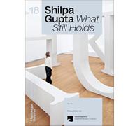 Shilpa Gupta: What Still Holds (Hamburger Bahnhof - Nationalgalerie der Gegenwart)