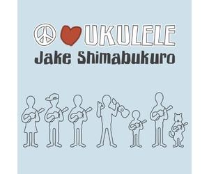 Shimabukuro, Jake - Peace Love Ukulele