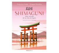 Shimaguni. Atlas narrado de las islas de Japón (Ilustrados)