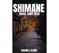 SHIMANE TRAVEL GUIDE 2025: Explore Japan’s Beauty: Castles, Shrines, Onsen, Hidden Villages, and Unforgettable Adventures in Shimane Prefecture.