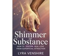 Shimmer Or Substance: How To Discern Real Love From Superficial Attraction