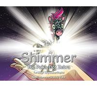 Shimmer: The Polka-Dot Zebra