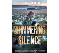 Shimmering Silence: Book Eight Of The Heart Of The Citadel: 8 (The Silent Lands Chronicles)