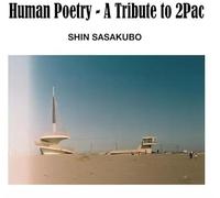 Shin Sasakubo - Human Poetry: A Tribute To 2Pac [Vinilo]