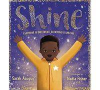 Shine - an uplifting story about how our differences make us special