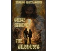 SHINE BEHIND THE SHADOWS: A Psychological Thriller