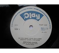 Shine, Brendan Do You Want Your Old Lobby Washed Down Conshine 7" Play PLAY122 EX 1979 Irish pressing